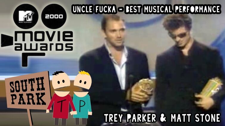 Uncle Fucka - MTV Movie Awards 2000 - Trey Parker & Matt Stone - BEST MUSICAL PERFORMANCE