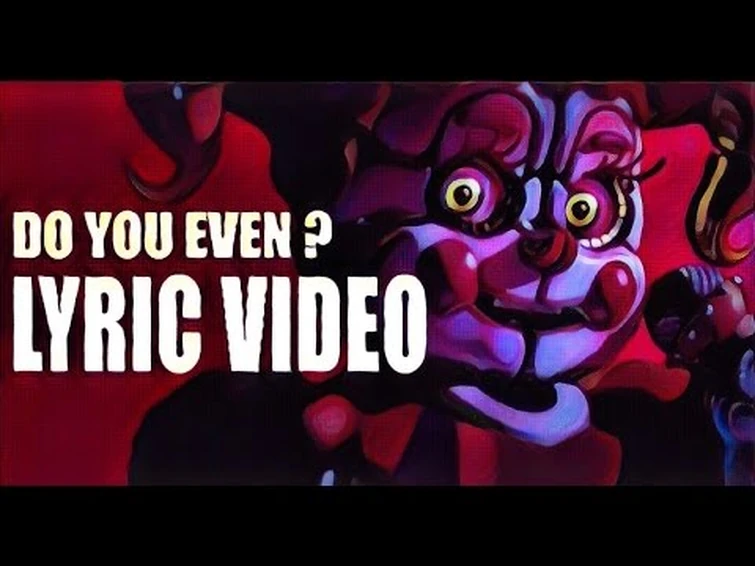 SISTER LOCATION SONG | "Do You Even?" [Lyric Video] - ChaoticCanineCulture