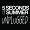 5 Seconds of Summer - Unplugged