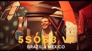 5SOS3 V7 BRAZIL & MEXICO