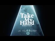 Take My Hand UK Tour Diary