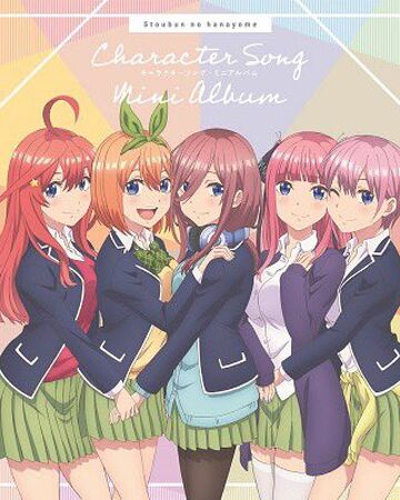 5 Toubun No Hanayome Character Song Mini Album 5toubun No Hanayome Wiki Fandom