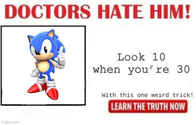 sonic the hedgehog 10 be like - Imgflip