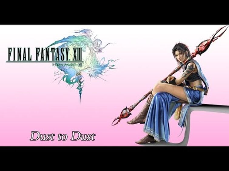 Final Fantasy 13 OST Oerba Theme ( Dust to Dust )