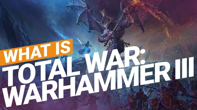 What is WARHAMMER III | Total War: WARHAMMER III