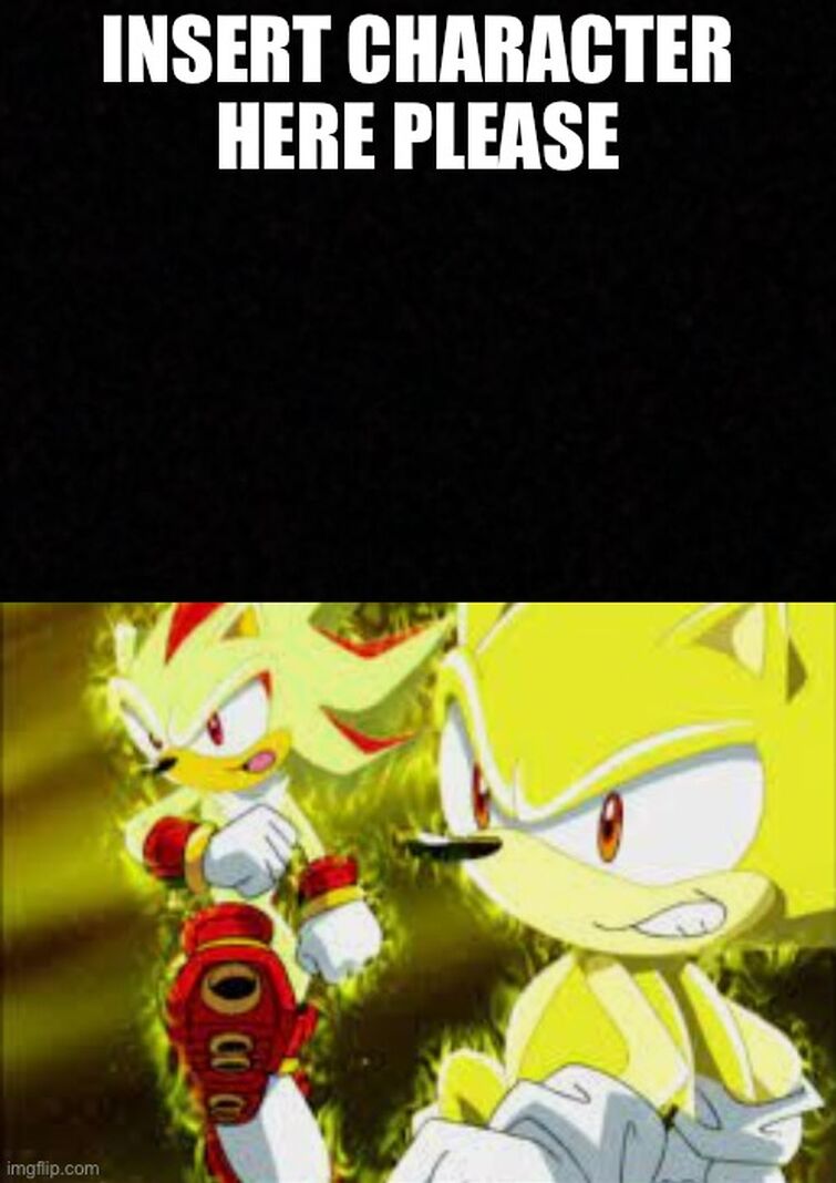 Super Sonic Shadow and Silver - Imgflip