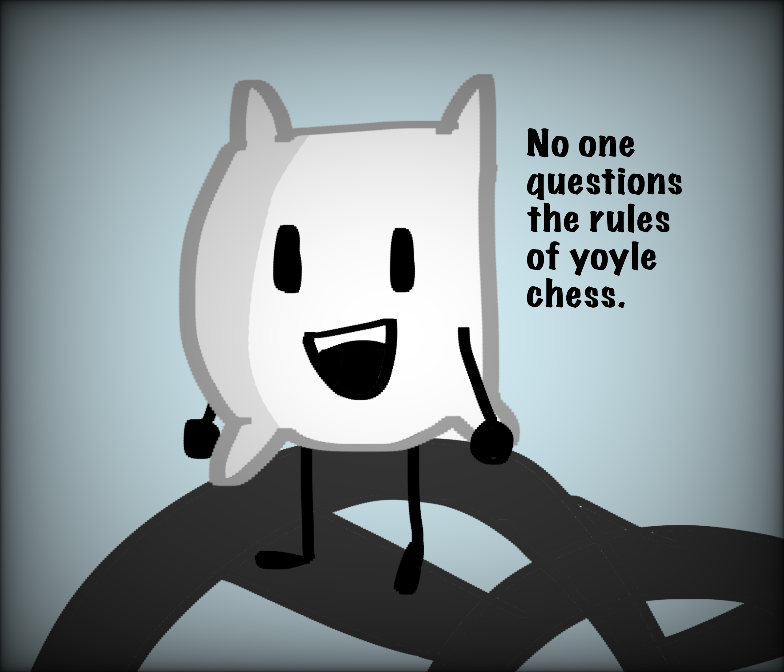 No one questions the rules of yoyle chess.” | Fandom