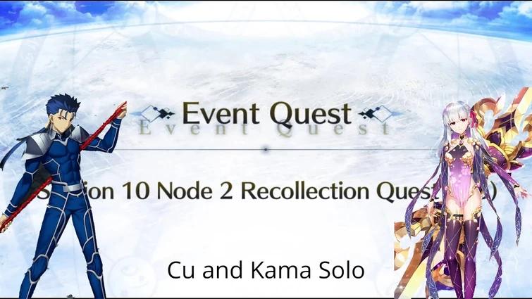 [FGO NA] LB 4 Nezha Recollection Quest — Cu and Kama Solo