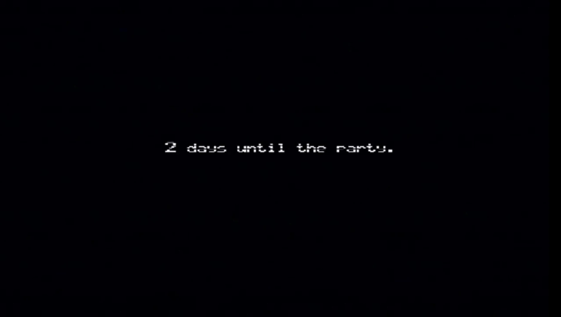 2 day until the party. | Fandom