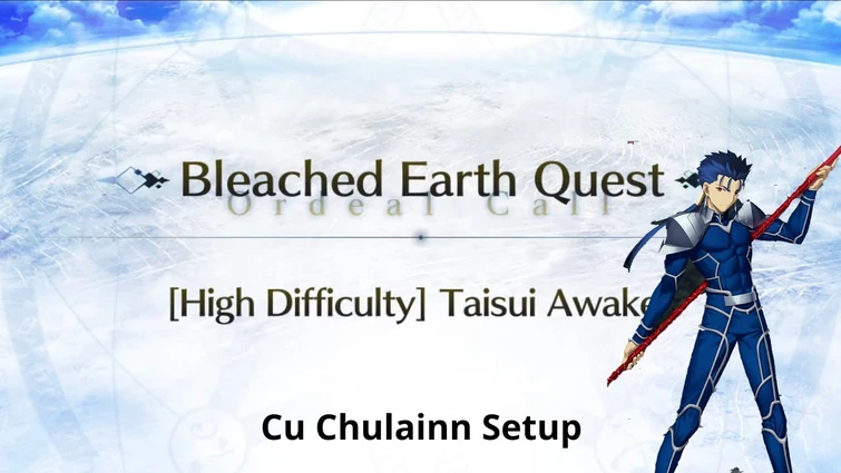 [FGO NA] Taisui Awaken Ordeal Call CQ — Cu Chulainn Setup