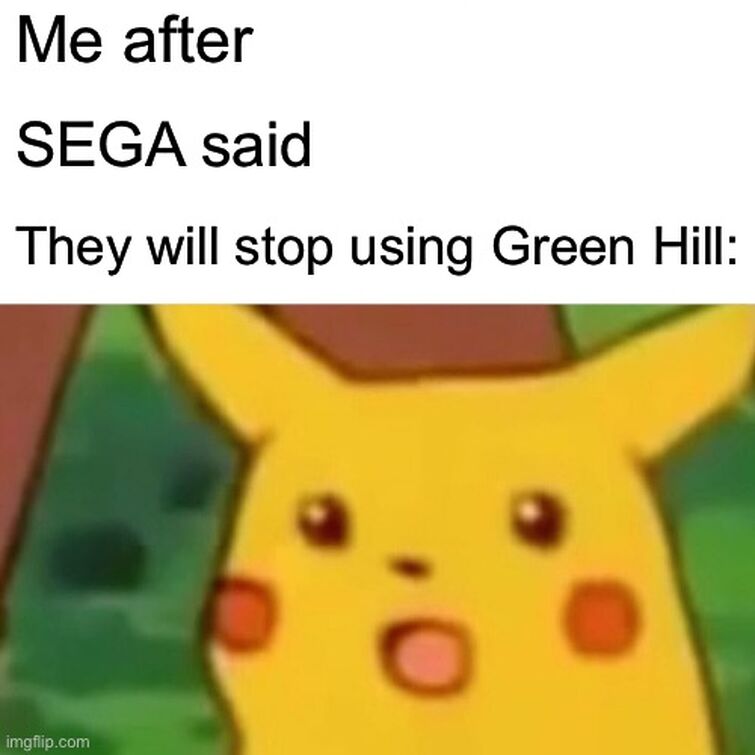 Green hill? - Imgflip