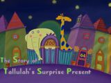 The Story of Tallulah's Surprise Present