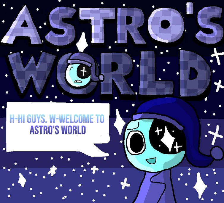 Dandy's World AU where Astro would be the main character instead of ...