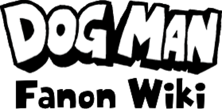 Dog Man, DogMan Fanon Wiki
