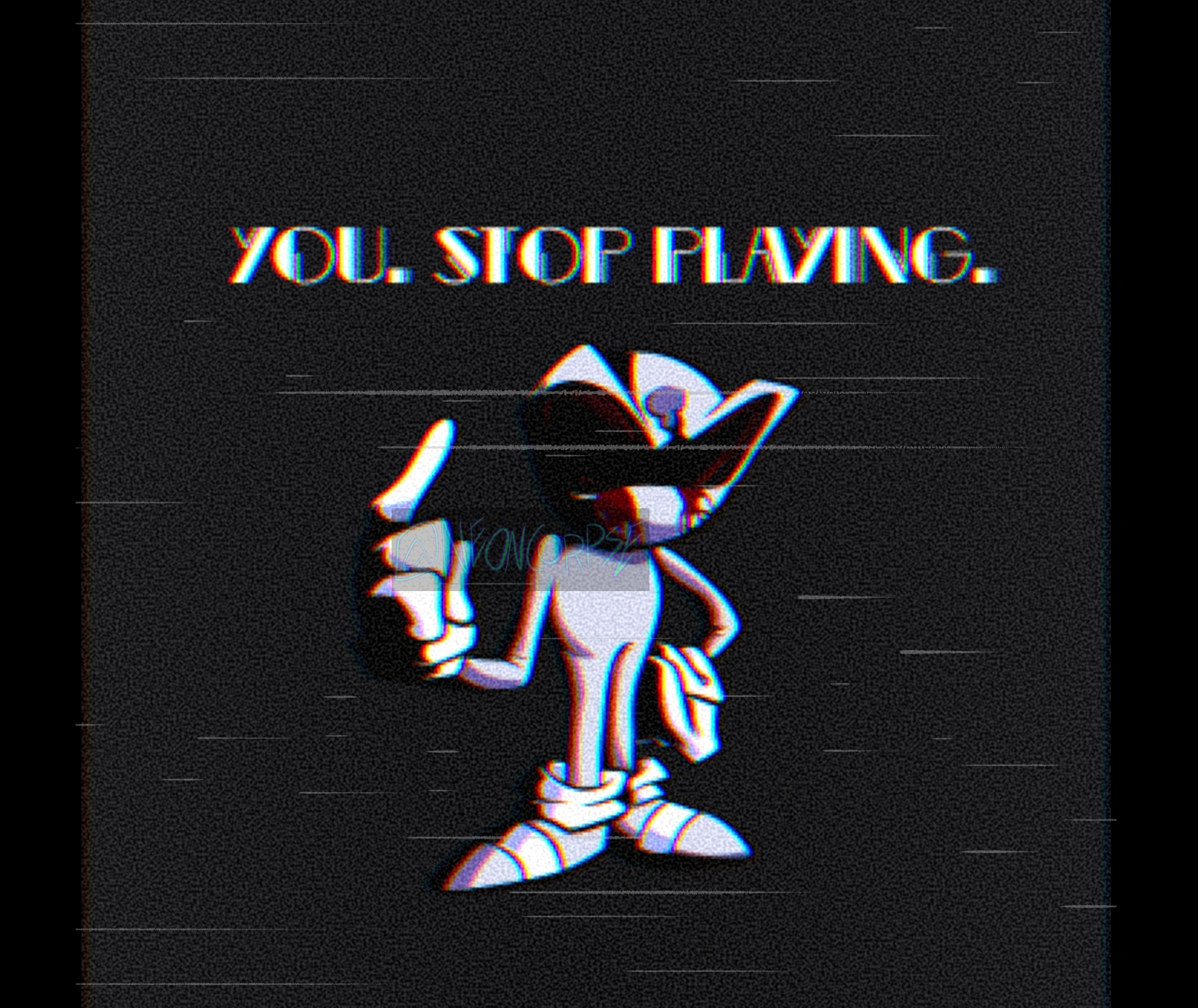 YOU. STOP PLAYING. | Fandom