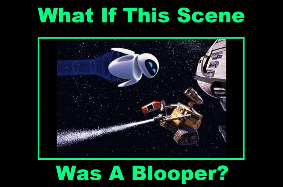 What if WALLE Define Dancing Scene was a Blooper? Fandom
