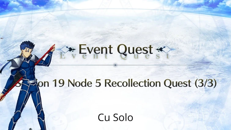 [FGO NA] LB 4 Asvatthaman and Tree of Emptiness Memorial Quest — Cu Solo