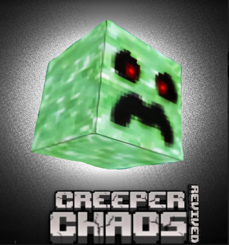 Discuss Everything About Creeper Chaos Revived Wiki Fandom
