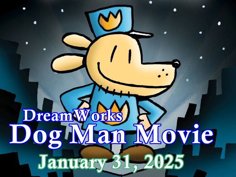 Dog Man Movie Official Release Date Fandom