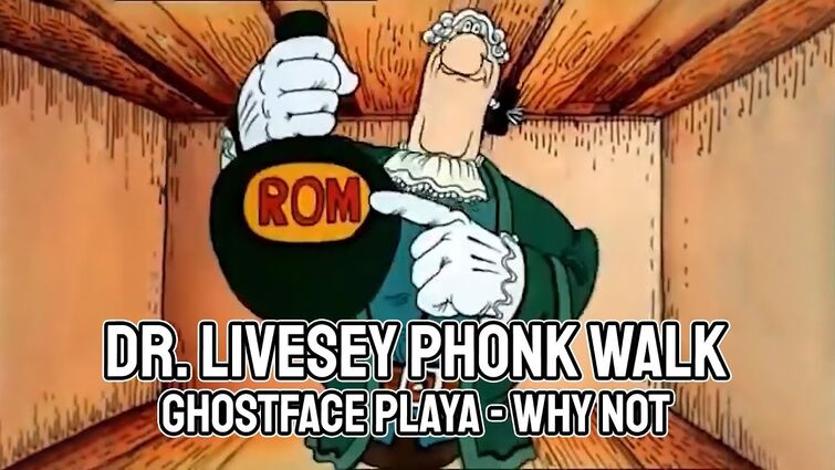 Dr Livesey, Phonk walk