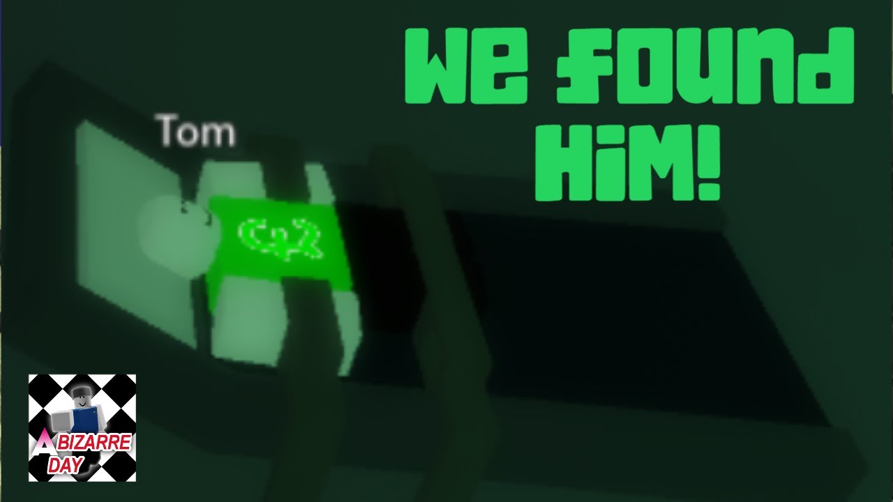 Tom Found Fandom - roblox a bizarre day fandom