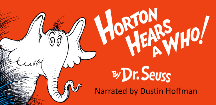 Horton Hears a Who! (Narrated by Dustin Hoffman) | Fandom