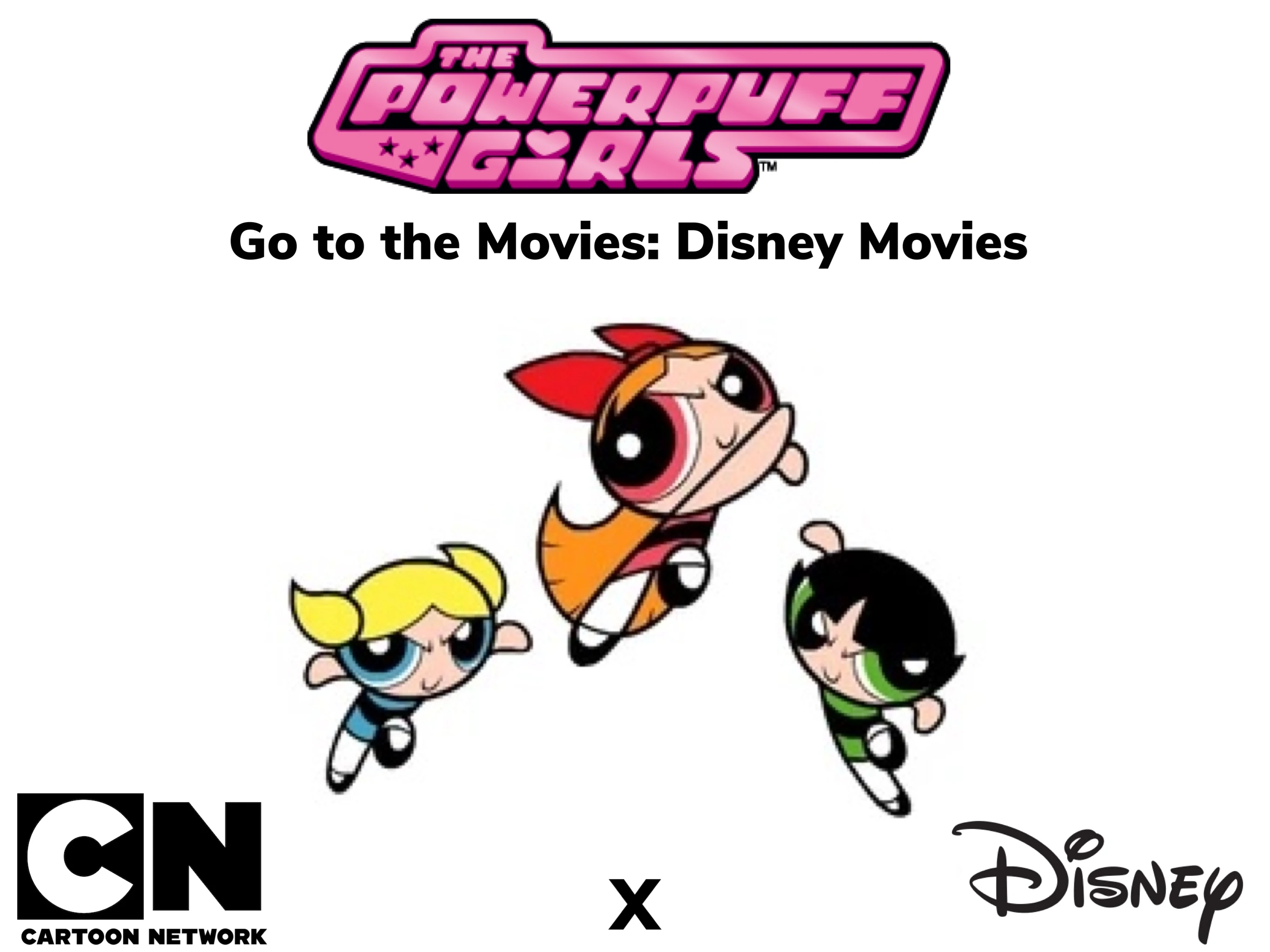 The Powerpuff Girls Go to the Movies Disney Movies Fandom