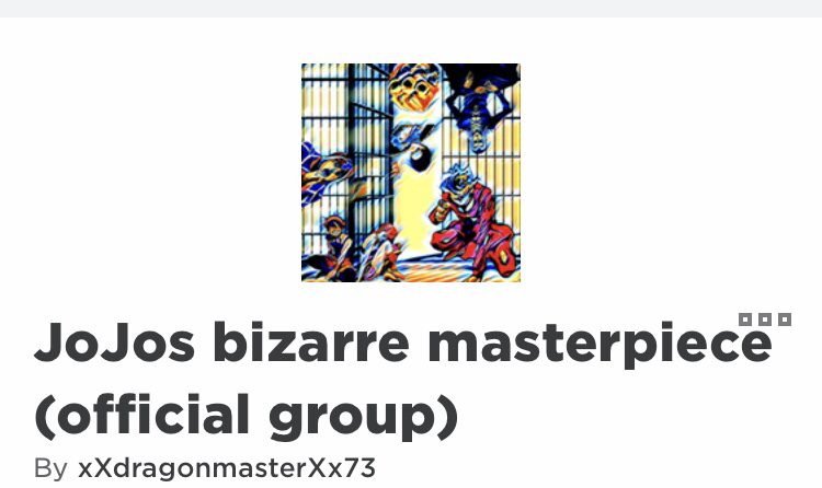 Join The Roblox Group Jojos Bizarre Masterpiece Official Group To Hear Game Updates And News Fandom - join roblox group picture