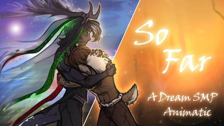 So Far - a Dream SMP Animatic