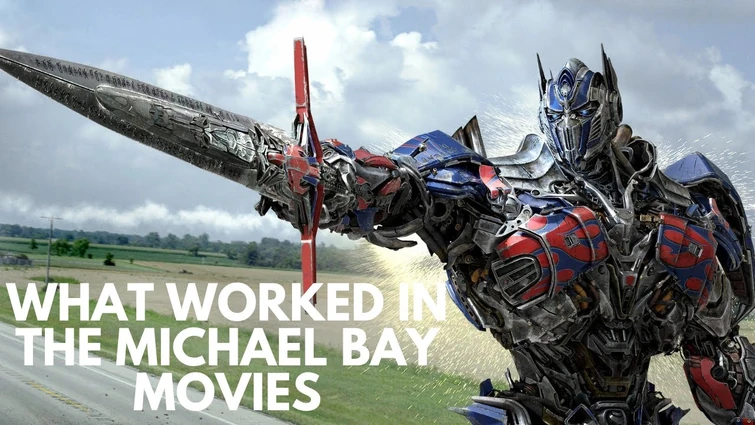 What The Michael Bay Transformers Did Right | Fandom