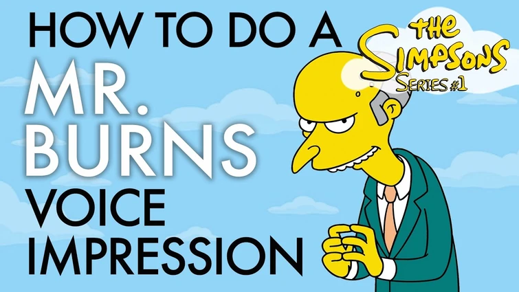 “How To Do A Mr. Burns Voice Impression” - Voice Breakdown Ep. 42 - Simpsons Series 1