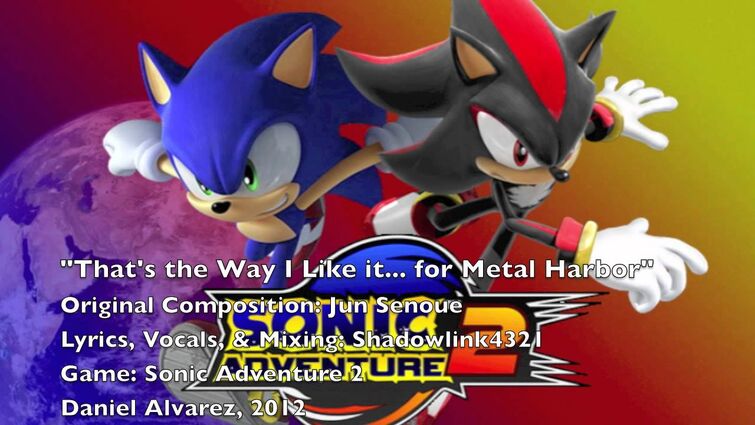 That's the Way I Like It (2012) 'Sonic Adventure 2'