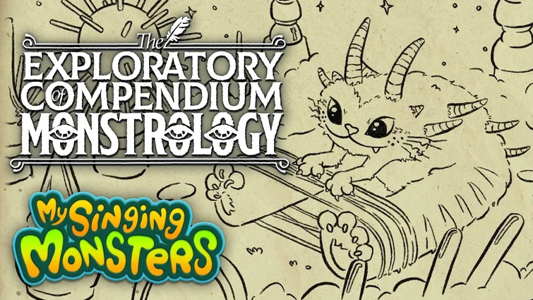 My Singing Monsters - "The Exploratory Compendium of Monstrology" (Epic Dreamythicals)