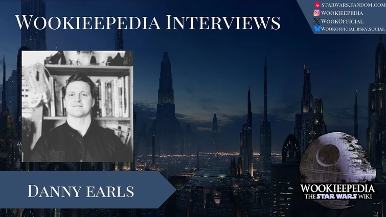 Wookieepedia Interviews - Danny Earls