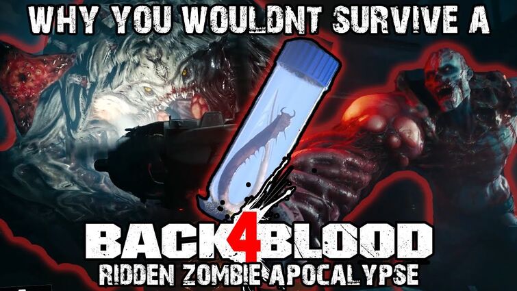 Why You Wouldn't Survive Back 4 Blood's Ridden Zombie Apocalypse