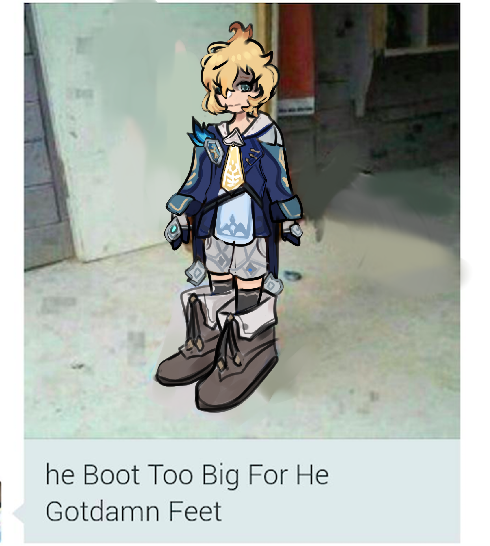 He Boot Too Big For He Gotdamn Feet