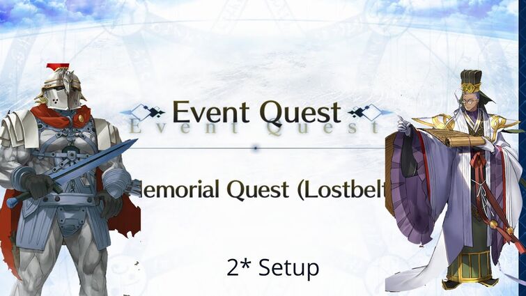 [FGO NA] Lostbelt 1 Memorial Quest — 2* Setup