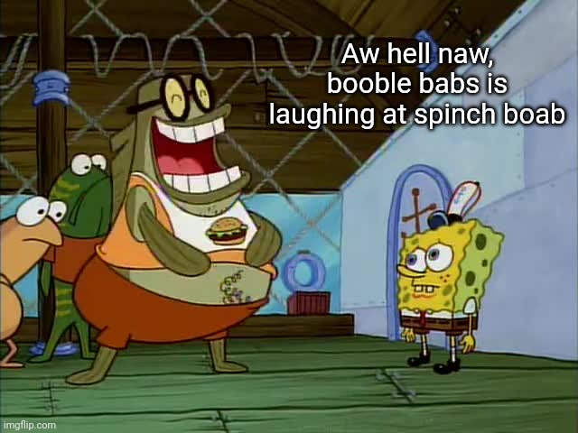 Spongebob laughing - Imgflip