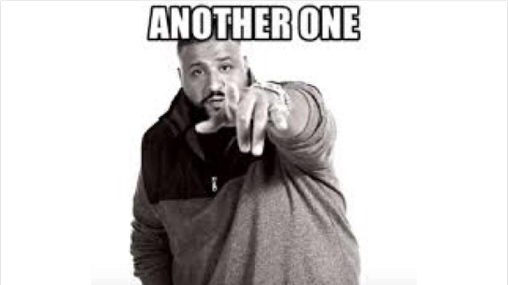 Send me another one. Dj khaled 2022. Send me another one. Another one мем. Dj khaled another one.