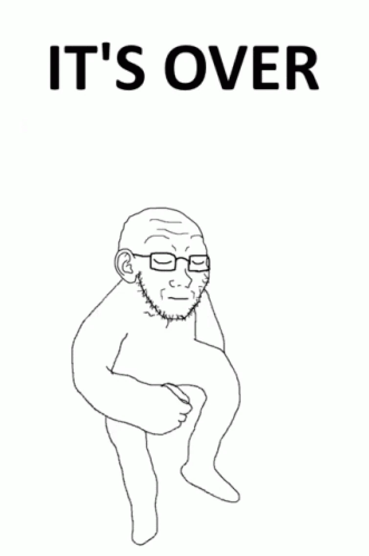 It s almost over. Итс овер. its over мем wojak. is over мем. its over soyjak.