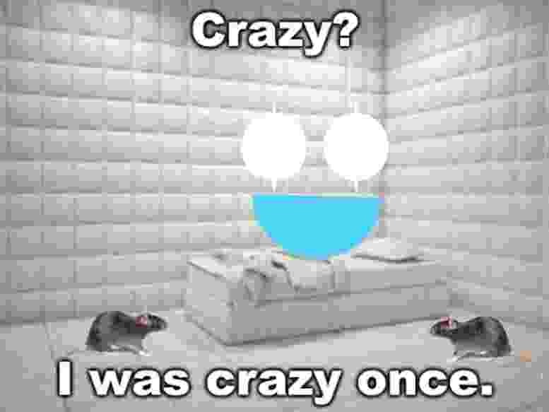 Crazy Crazy I Was Crazy Once GIF - Crazy Crazy i was crazy once