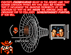 If you divide by a high enough cartoon coefficient, you tunnel into Quantum Leap. Just ask Buster Bunny.