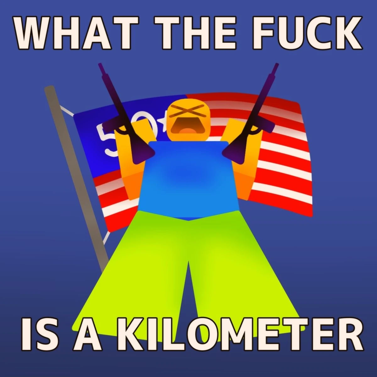 WHAT THE FUCK IS A KILOMETER 🗣️🗣️‼️‼️💥💥🦅🦅🔥🔥 Fandom