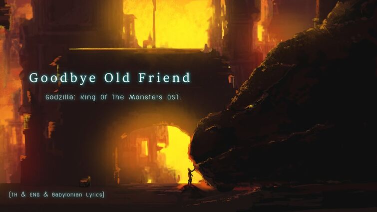 "Goodbye Old Friend" by Bear McCreary - Godzilla: King Of The Monsters (TH, ENG & Babylonian Lyrics)
