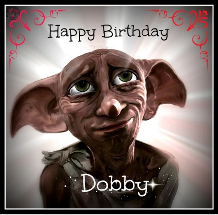 Happy Birthday Dobby❤❤