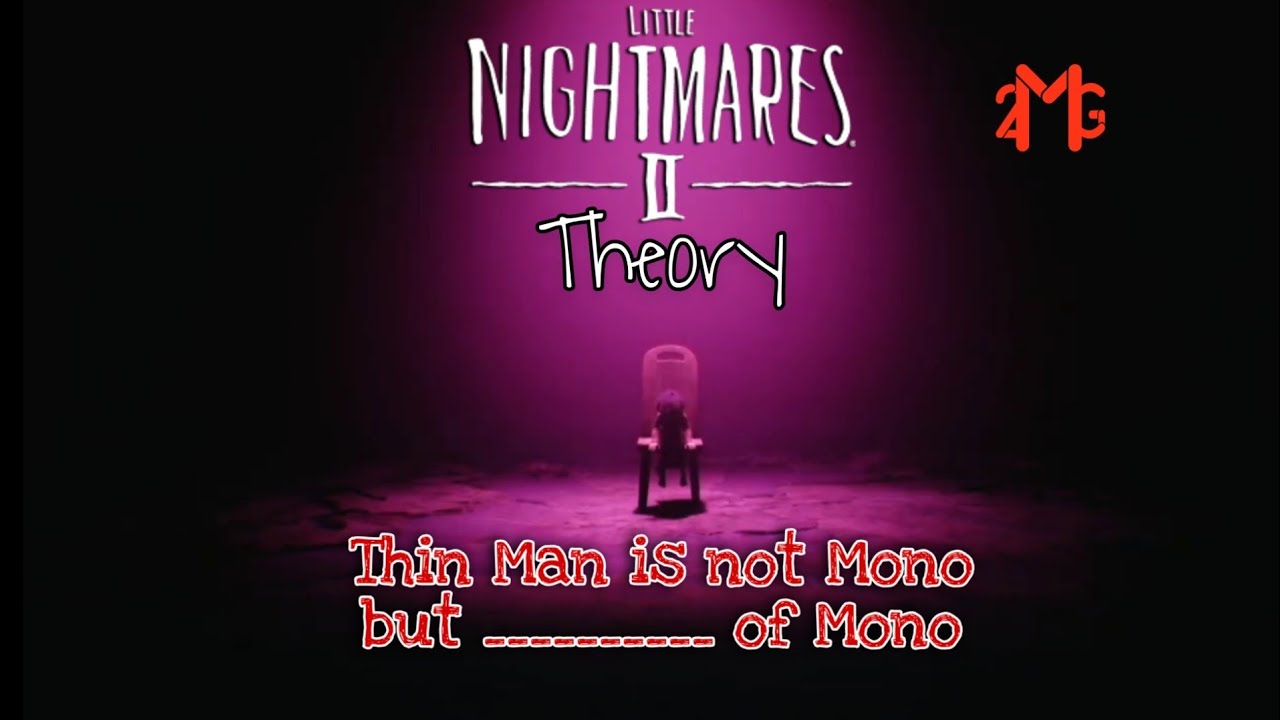 Little Nightmare 2 Ending - Six Mono became the Thin Man 