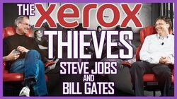 The Xerox Thieves Steve Jobs & Bill Gates