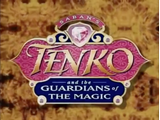 Tenko and the Guardians of the Magic