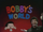 Bobby's World