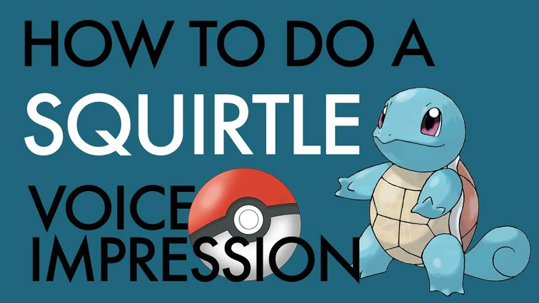 "How To Do a Squirtle Voice Impression" - Voice Breakdown Ep. 37 - Pokémon Series 1